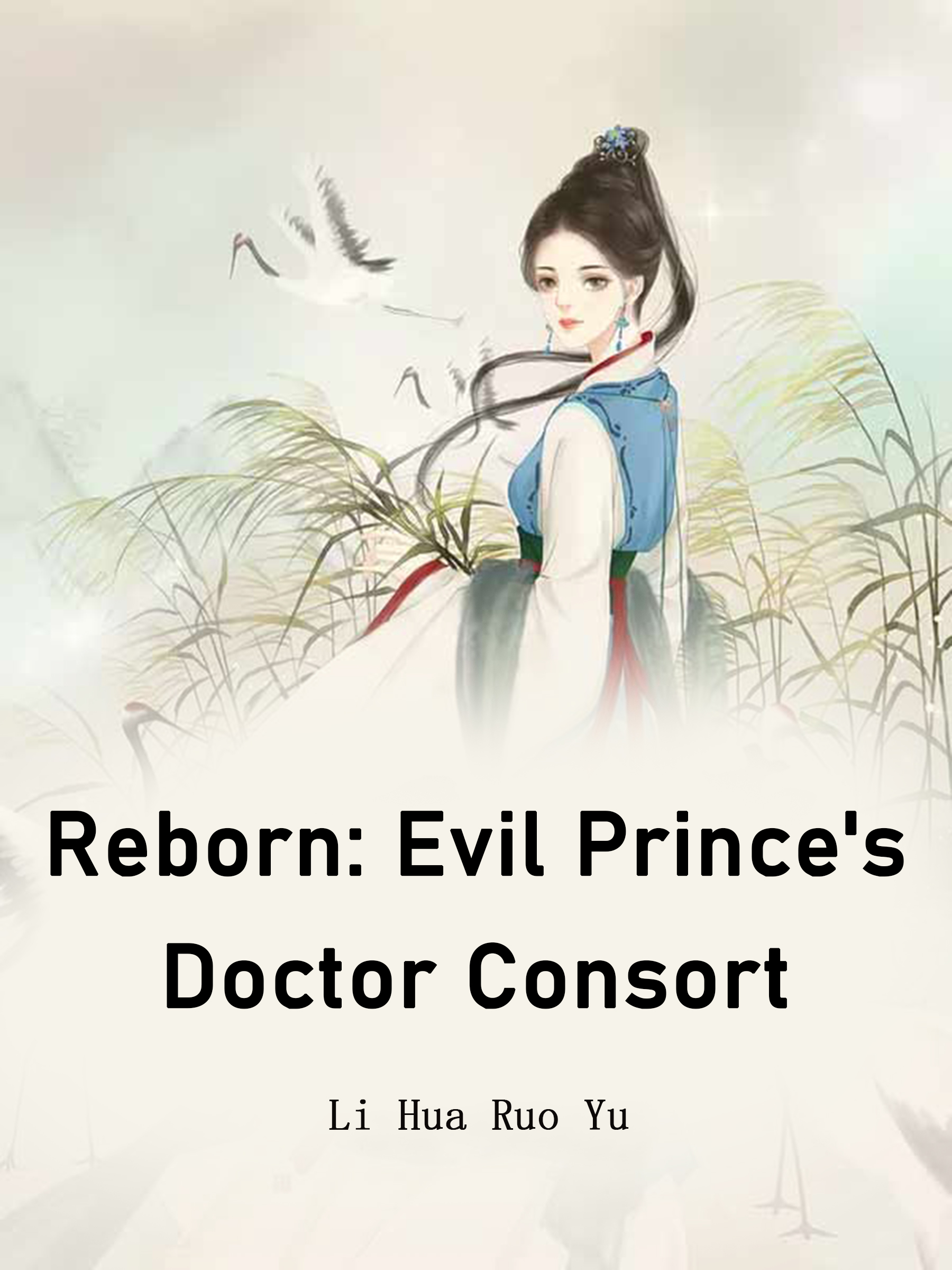 Bewitching Prince Spoils His Wife Genius Doctor Unscrupulous Consort Reborn: Evil Prince's Doctor Consort Novel Full Story | Book - BabelNovel